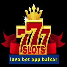 luva bet app baixar